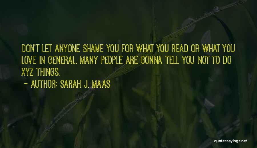 Don't Let Anyone In Quotes By Sarah J. Maas