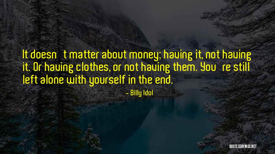 Don't Let Anyone Judge You Quotes By Billy Idol Don't Let Anyone Judge You Quotes By Billy Idol