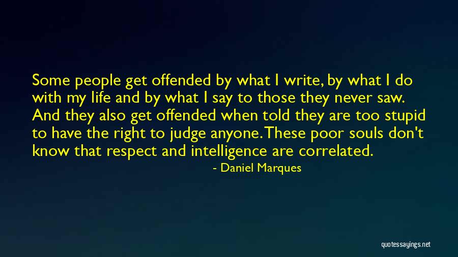 Don't Let Anyone Judge You Quotes By Daniel Marques Don't Let Anyone Judge You Quotes By Daniel Marques