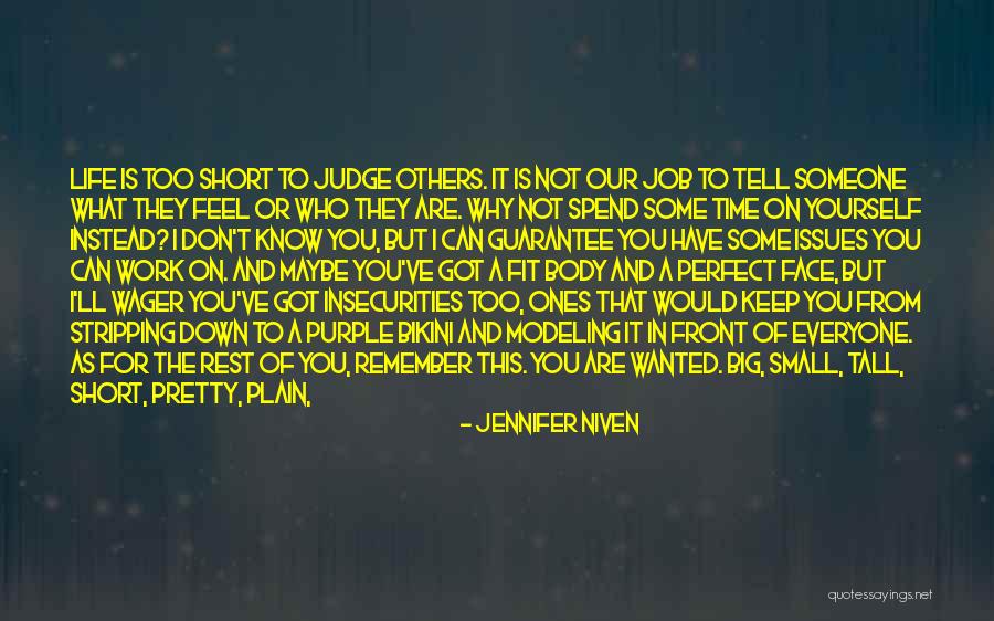 Don't Let Anyone Judge You Quotes By Jennifer Niven Don't Let Anyone Judge You Quotes By Jennifer Niven