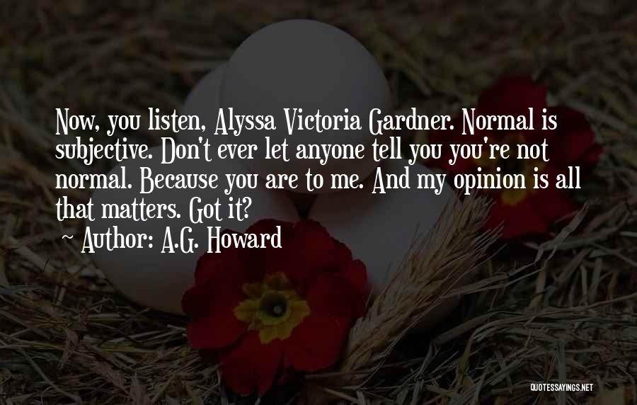 Don't Let Anyone Tell You Quotes By A.G. Howard