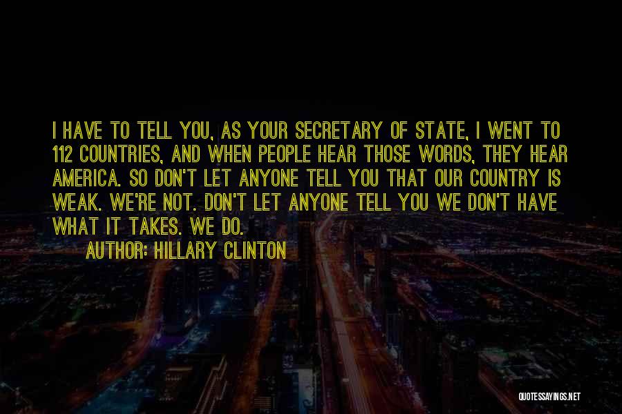 Don't Let Anyone Tell You Quotes By Hillary Clinton