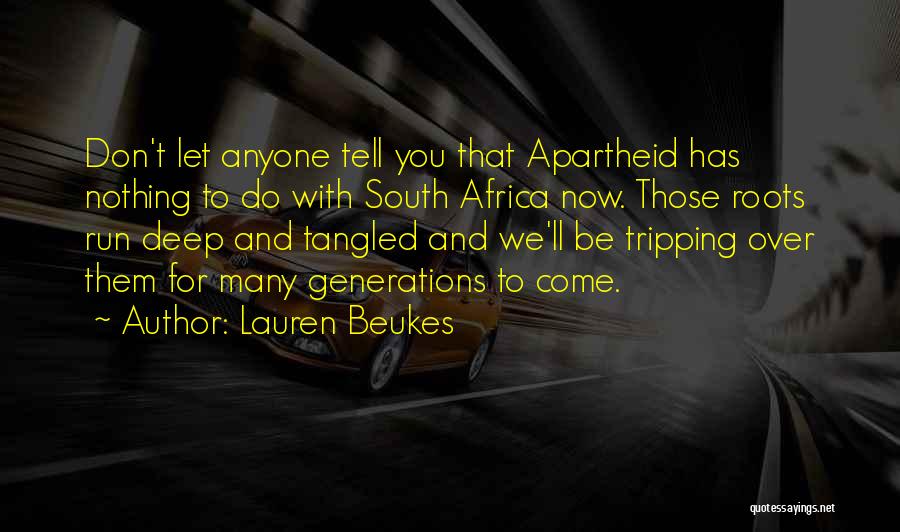 Don't Let Anyone Tell You Quotes By Lauren Beukes