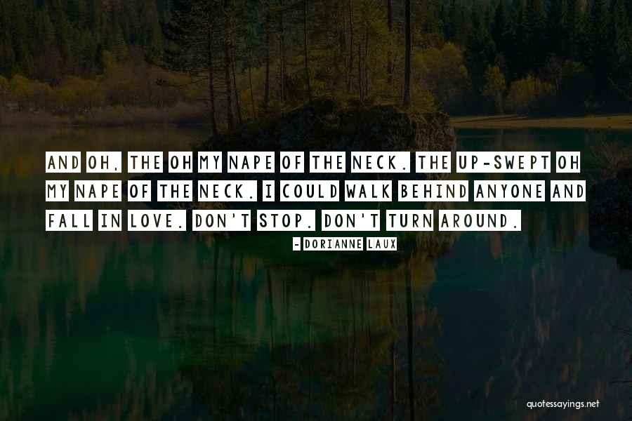 Don't Let Anyone Walk All Over You Quotes By Dorianne Laux Don't Let Anyone Walk All Over You Quotes By Dorianne Laux