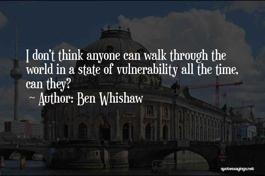 Don't Let Anyone Walk Over You Quotes By Ben Whishaw