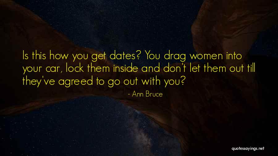 Don't Let Go Quotes By Ann Bruce