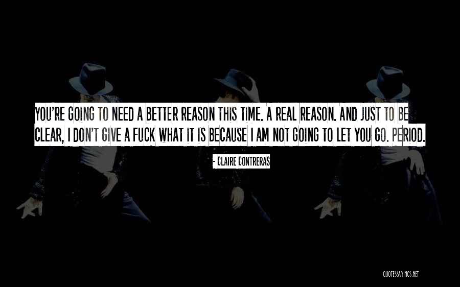 Don't Let Go Quotes By Claire Contreras Don't Let Go Quotes By Claire Contreras