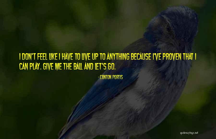 Don't Let Go Quotes By Clinton Portis Don't Let Go Quotes By Clinton Portis
