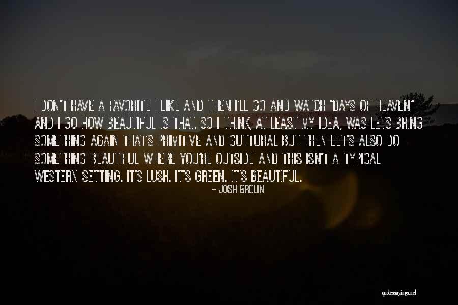 Don't Let Go Quotes By Josh Brolin Don't Let Go Quotes By Josh Brolin