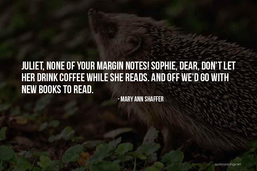 Don't Let Go Quotes By Mary Ann Shaffer Don't Let Go Quotes By Mary Ann Shaffer