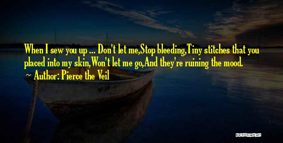 Don't Let Go Quotes By Pierce The Veil