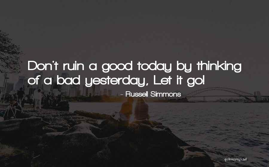Don't Let Go Quotes By Russell Simmons Don't Let Go Quotes By Russell Simmons