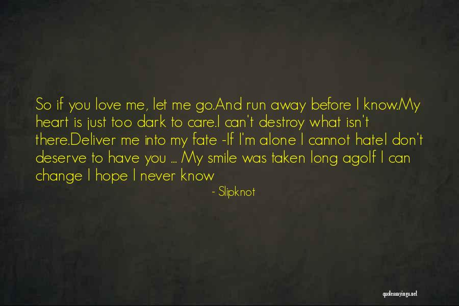 Don't Let Go Quotes By Slipknot