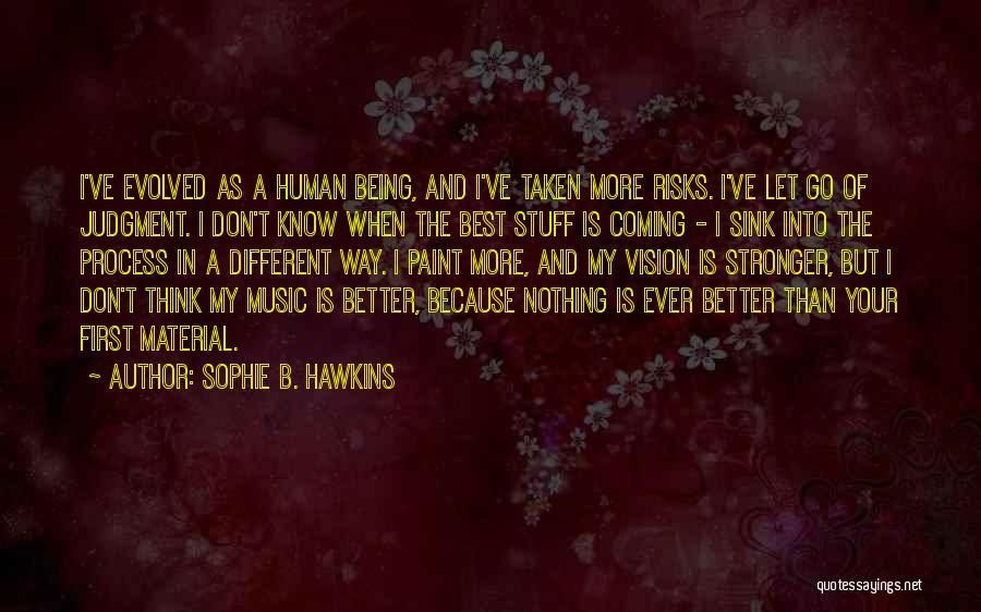 Don't Let Go Quotes By Sophie B. Hawkins