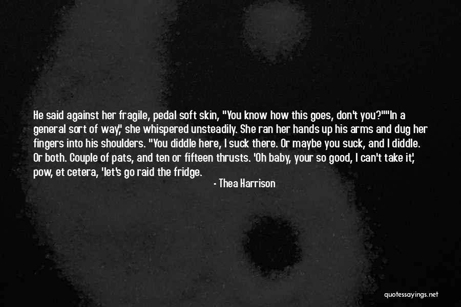 Don't Let Go Quotes By Thea Harrison