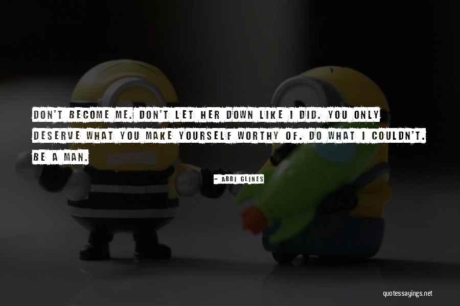 Don't Let Her Down Quotes By Abbi Glines Don't Let Her Down Quotes By Abbi Glines
