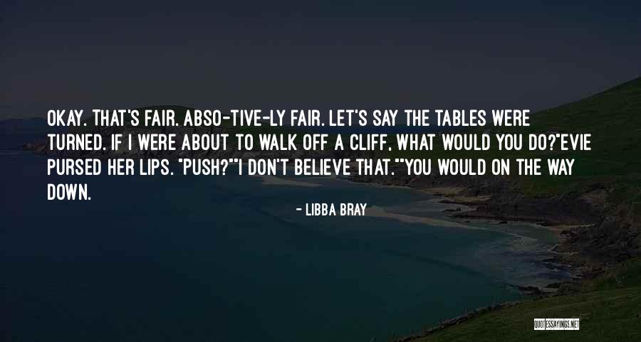 Don't Let Her Down Quotes By Libba Bray Don't Let Her Down Quotes By Libba Bray