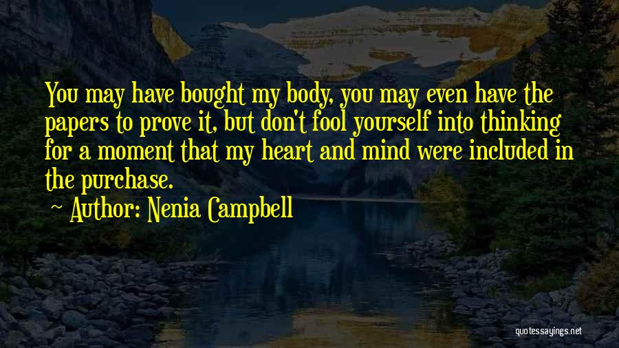 Don't Let Her Fool You Quotes By Nenia Campbell