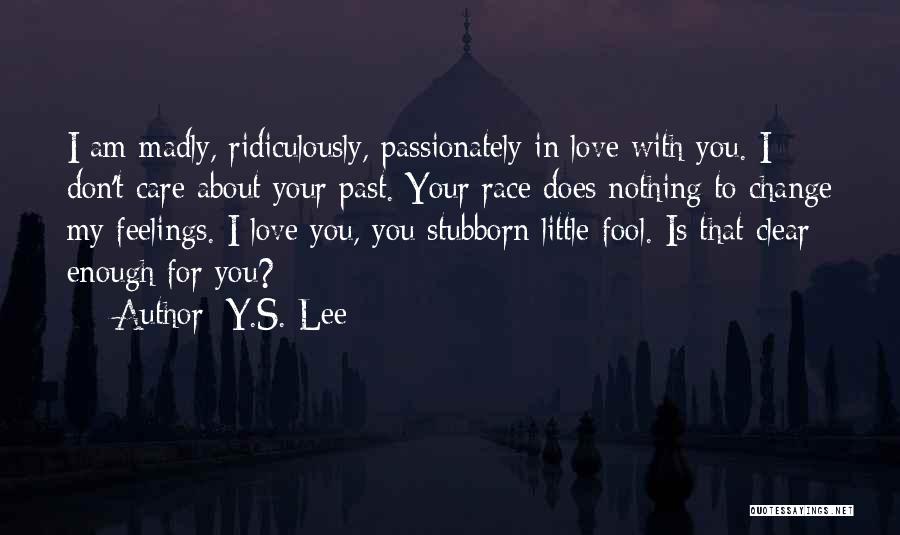 Don't Let Her Fool You Quotes By Y.S. Lee