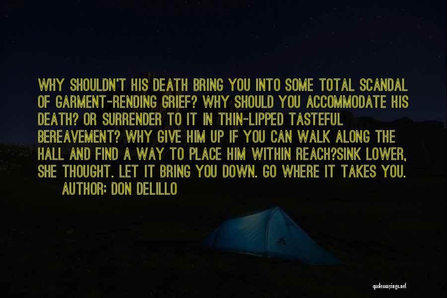 Don't Let Him Go Quotes By Don DeLillo