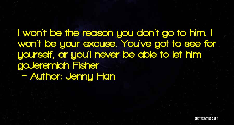 Don't Let Him Go Quotes By Jenny Han