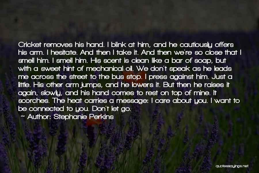 Don't Let Him Go Quotes By Stephanie Perkins