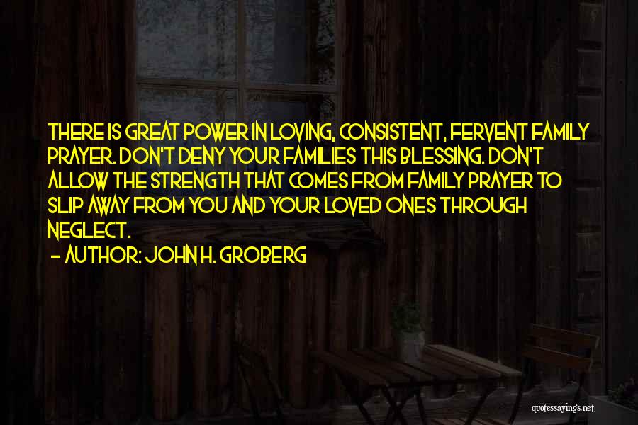 Don't Let Him Slip Away Quotes By John H. Groberg