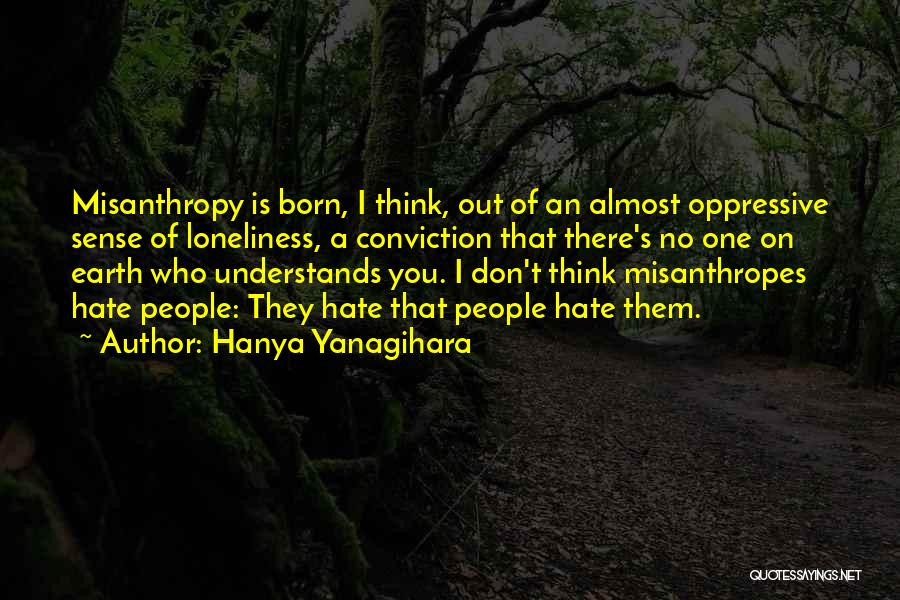 Don't Let Loneliness Quotes By Hanya Yanagihara