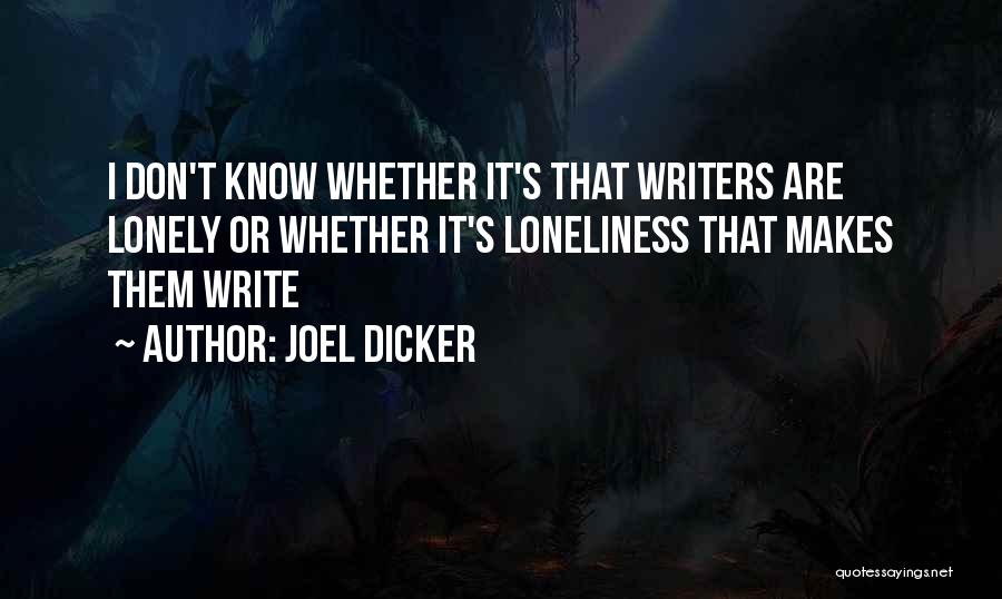 Don't Let Loneliness Quotes By Joel Dicker