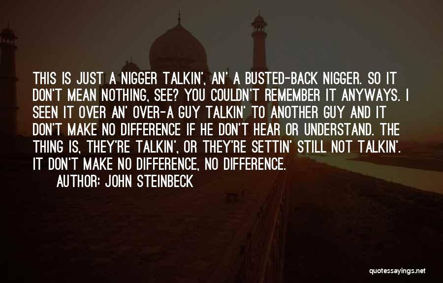 Don't Let Loneliness Quotes By John Steinbeck