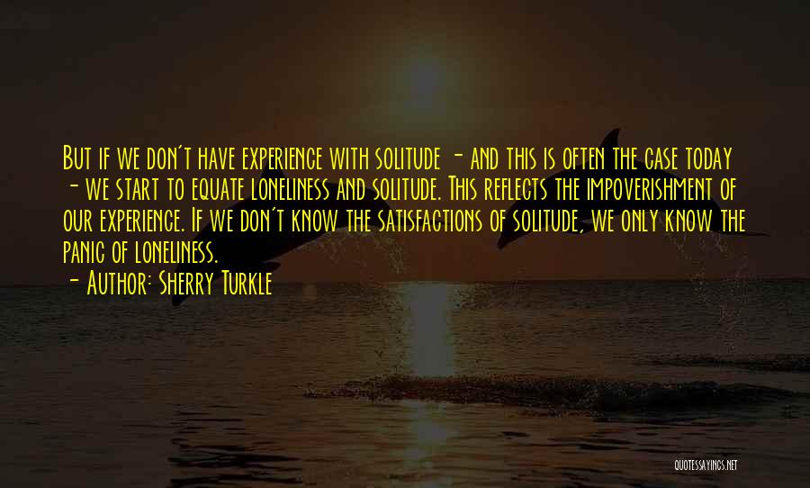 Don't Let Loneliness Quotes By Sherry Turkle