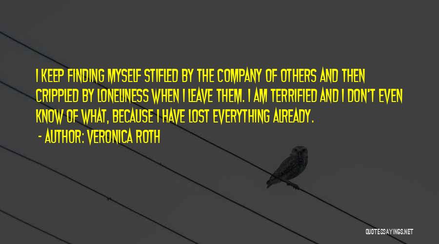 Don't Let Loneliness Quotes By Veronica Roth