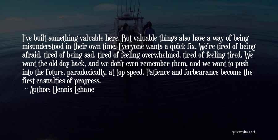 Don't Let Me Be Misunderstood Quotes By Dennis Lehane