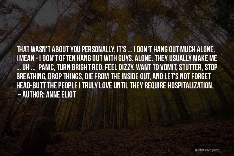 Don't Let Me Die Quotes By Anne Eliot