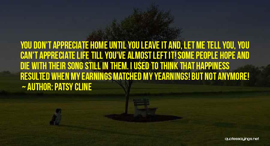 Don't Let Me Die Quotes By Patsy Cline