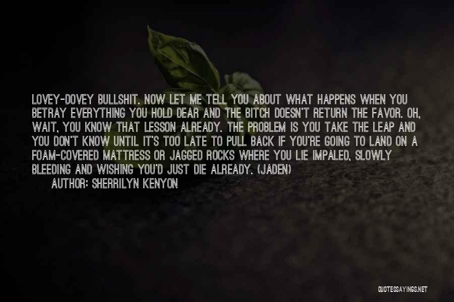Don't Let Me Die Quotes By Sherrilyn Kenyon