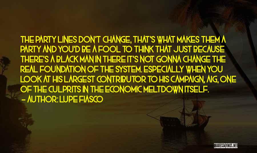 Don't Let Me Fool You Quotes By Lupe Fiasco