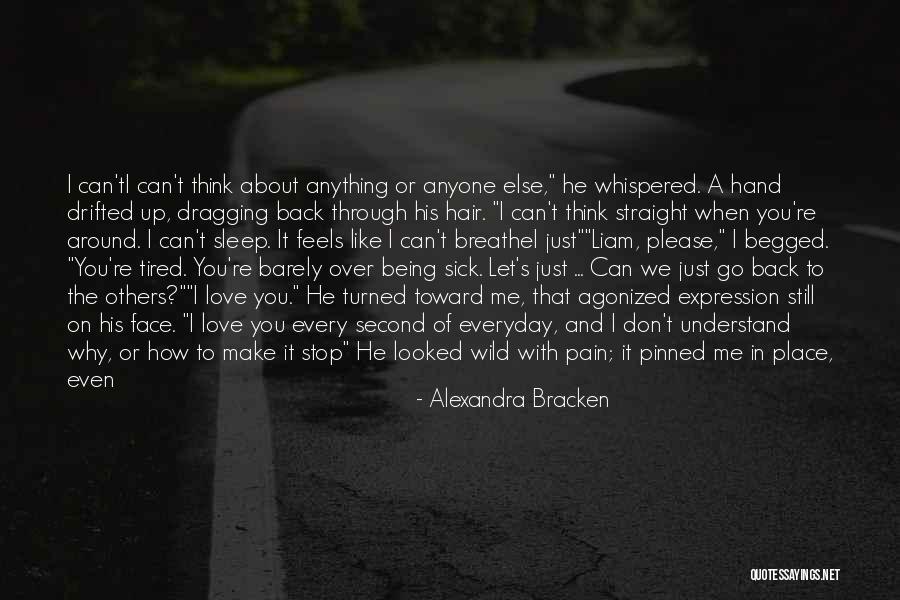 Don't Let Me Go Love Quotes By Alexandra Bracken Don't Let Me Go Love Quotes By Alexandra Bracken