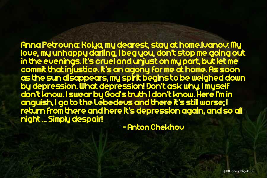 Don't Let Me Go Love Quotes By Anton Chekhov Don't Let Me Go Love Quotes By Anton Chekhov
