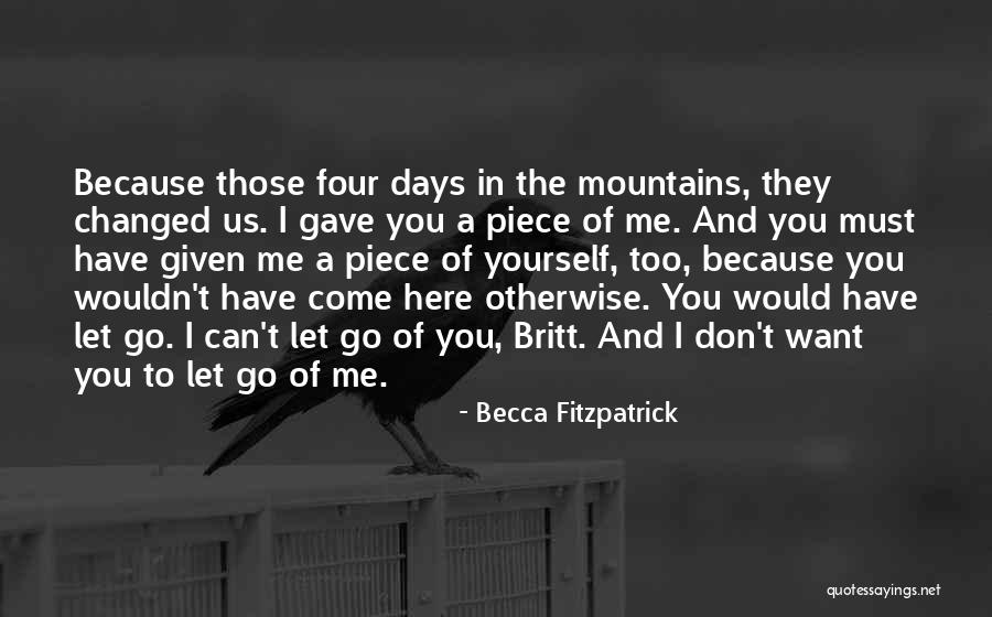 Don't Let Me Go Love Quotes By Becca Fitzpatrick Don't Let Me Go Love Quotes By Becca Fitzpatrick