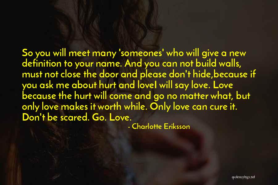 Don't Let Me Go Love Quotes By Charlotte Eriksson Don't Let Me Go Love Quotes By Charlotte Eriksson