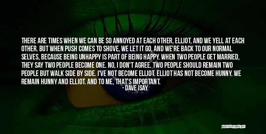 Don't Let Me Go Love Quotes By Dave Isay Don't Let Me Go Love Quotes By Dave Isay
