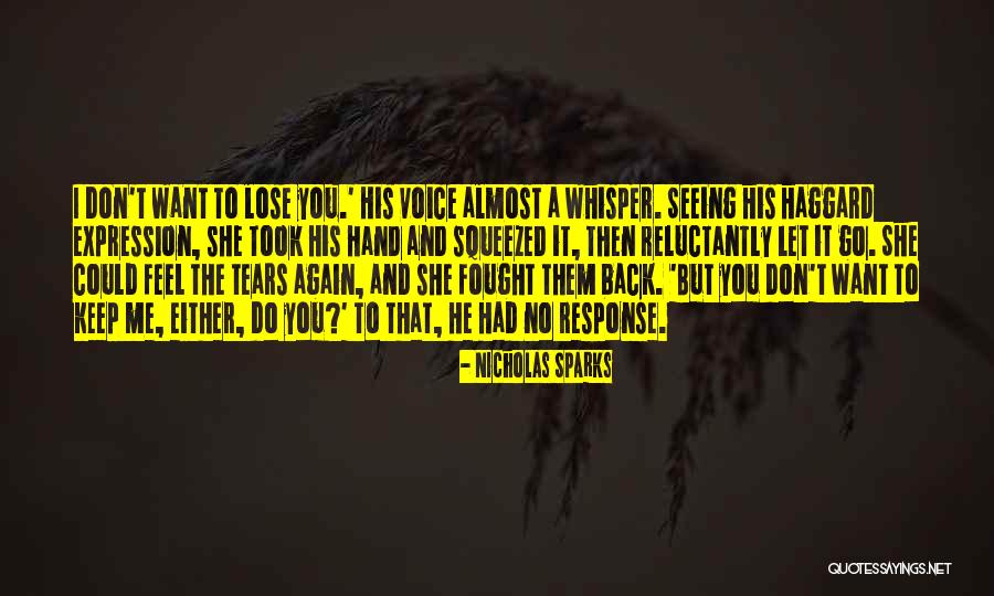Don't Let Me Go Love Quotes By Nicholas Sparks Don't Let Me Go Love Quotes By Nicholas Sparks