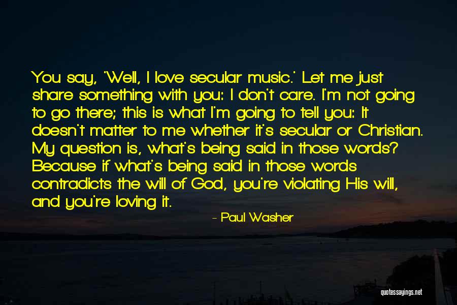 Don't Let Me Go Love Quotes By Paul Washer Don't Let Me Go Love Quotes By Paul Washer