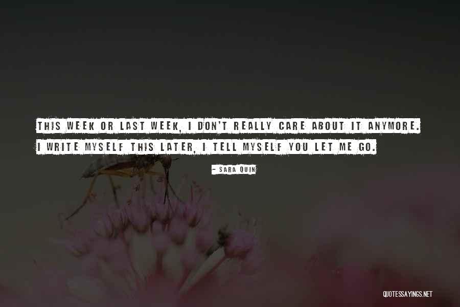Don't Let Me Go Love Quotes By Sara Quin Don't Let Me Go Love Quotes By Sara Quin