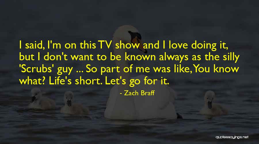 Don't Let Me Go Love Quotes By Zach Braff Don't Let Me Go Love Quotes By Zach Braff