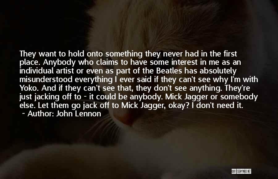 Don't Let Me Go Quotes By John Lennon