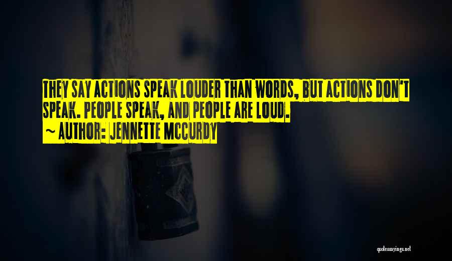 Don't Let Other People's Actions Quotes By Jennette McCurdy