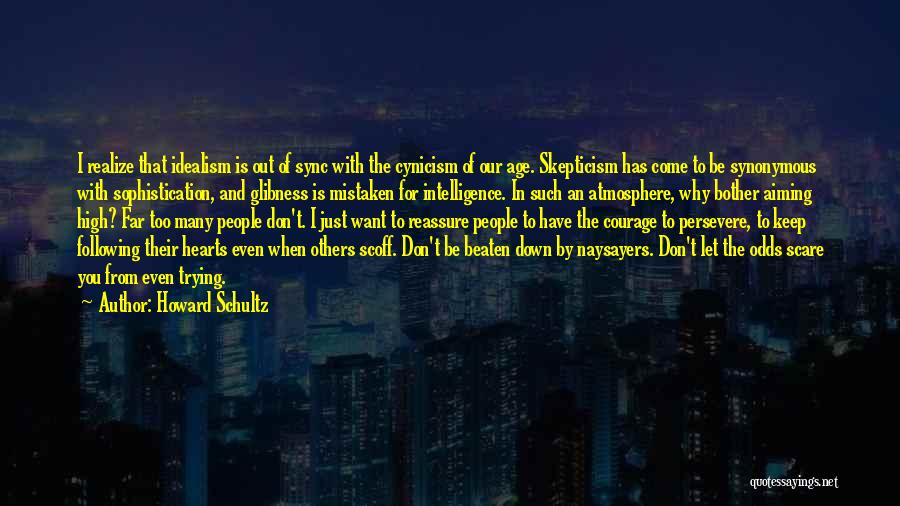 Don't Let Others Keep You Down Quotes By Howard Schultz