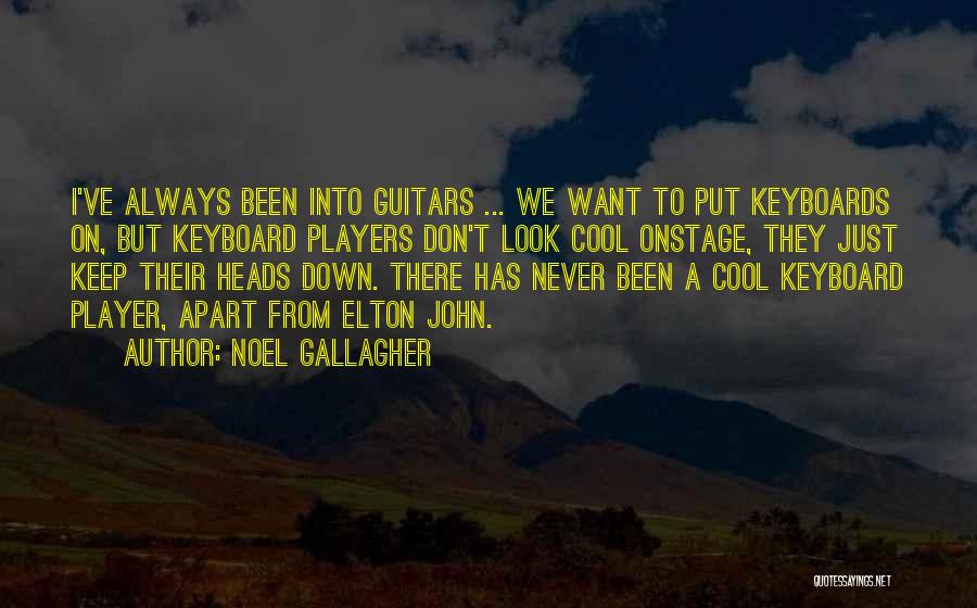 Don't Let Others Keep You Down Quotes By Noel Gallagher